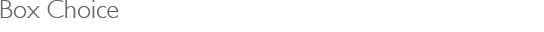 Box Choice
